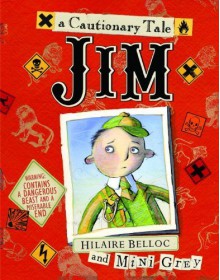 Jim, Who Ran Away from His Nurse and Was Eaten by a Lion by Hilaire Belloc (2010-09-14) - Hilaire Belloc;