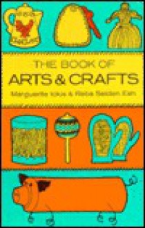 Book Of Arts And Crafts - Marguerite Ickis, Ickis-Es