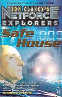 Safe House (Tom Clancy's Netforce Explorers, #10) - Diane Duane, Tom Clancy, Steve Pieczenik, Maarten Meeuwes