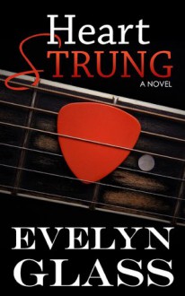 Heart Strung - Evelyn Glass