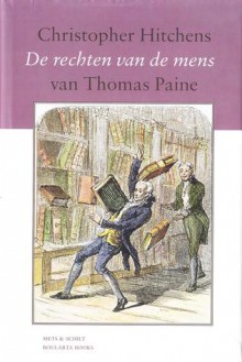 'De rechten van de mens' van Thomas Paine. Een biografie. - Christopher Hitchens, Peter Cuijpers