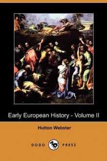 Early European History - Volume II (Dodo Press) - Hutton Webster