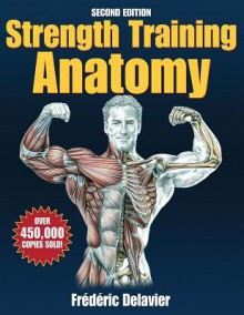 Strength Training Anatomy, Book & CD-ROM Package - Frédéric Delavier