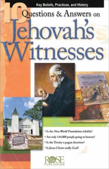 10 Questions & Answers on Jehovah's Witnesses - Rose Publishing