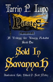 Sold in Savannah - Tarrin P. Lupo, Sandie Britt, Ruby N. Hilliard, Scott A. Motley