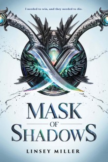 Mask of Shadows - Linsey Miller