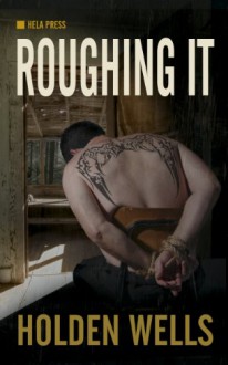 Roughing It - Holden Wells