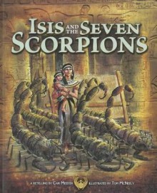 Isis and the Seven Scorpions - Cari Meister, Tom McNeely