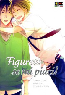 Figurati se mi piaci! - Chise Ogawa