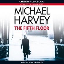 The Fifth Floor: Michael Kelly, Book 2 - Michael Harvey, John Chancer, Audible Studios