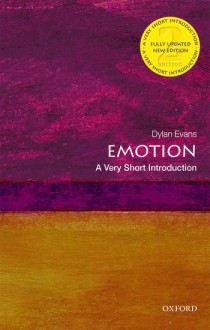 Emotion: A Very Short Introduction - Dylan Evans