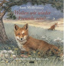 Wollen wir wieder Freunde sein? ( Ab 8 J.). - Sam McBratney, Kim Lewis, Sam MacBratney