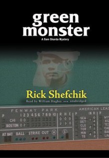 Green Monster - Rick Schefchik, William Hughes