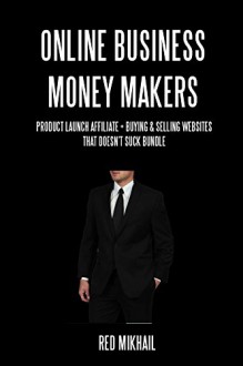 ONLINE BUSINESS MONEY MAKERS (2 in 1 Bundle): PRODUCT LAUNCH AFFILIATE + BUYING & SELLING WEBSITES THAT DOESN'T SUCK BUNDLE - Red M