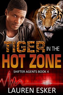 Tiger in the Hot Zone - Lauren Esker