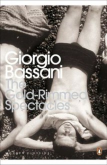 The Gold-Rimmed Spectacles - Giorgio Bassani