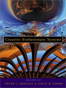 Creative Evolutionary Systems - Peter J. Bentley