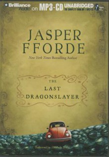 The Last Dragonslayer - Jasper Fforde, Elizabeth Jasicki