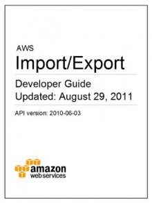 AWS Import/Export Developer Guide - Amazon Web Services