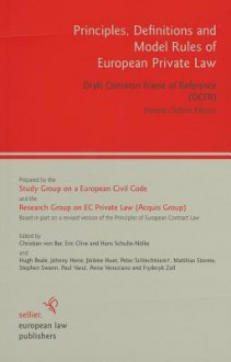 Principles, Definitions And Model Rules Of European Private Law: Draft Common Frame Of Reference (Dcfr), Interim Outline Edition - Acquis Group, Christian von Bar, Eric Clive, Research Group on the Existing Ec Privat