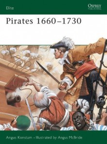 Pirates 1660-1730 (Elite) - Angus Konstam, Angus McBride