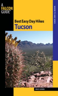 Best Easy Day Hikes Tucson - Bruce Grubbs