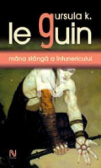 Mana stanga a intunericului - Ursula K. Le Guin, Mihai Dan Pavelescu