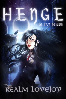 Henge (Le Fay, #1) - Realm Lovejoy