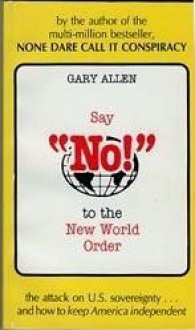 Say "No!" to the New World Order - Gary Allen