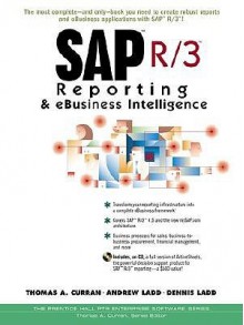 SAP R/3 Reporting & eBusiness Intelligence - Thomas A. Curran, Dennis Ladd, Andrew Ladd