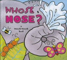 Whose Nose? - Kara Kenna, Judy A. Nelson