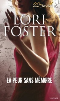 La peur sans mémoire (Best-Sellers) (French Edition) - Lori Foster