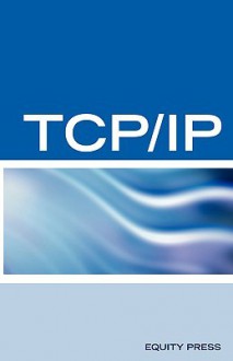 TCP/IP Networking Interview Questions, Answers, and Explanations: TCP/IP Network Certification Review - Terry Sanchez-Clark