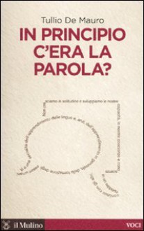 In principio c'era la parola? - Tullio De Mauro