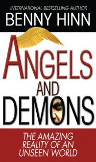 Angels and Demons - Benny Hinn