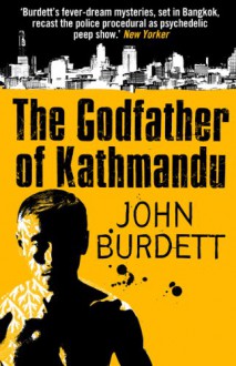 Godfather Of Kathmandu - John Burdett