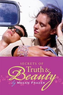 Secrets of Truth and Beauty - Megan Frazer Blakemore