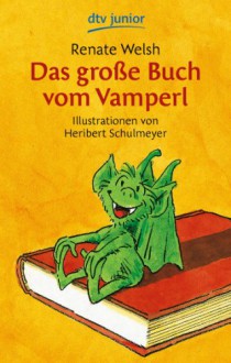 Das große Buch vom Vamperl - Renate Welsh