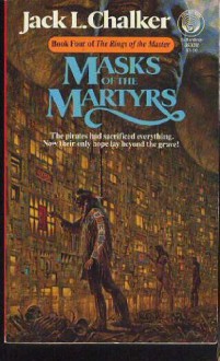 Masks of the Martyrs - Jack L. Chalker