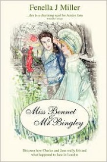 Miss Bennet and Mr. Bingley - Fenella J. Miller