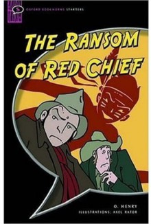 The Ransom of Red Chief - O. Henry