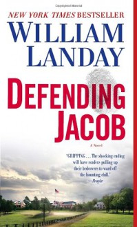 Defending Jacob - William Landay