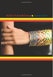 Child of Dandelions - Shenaaz Nanji