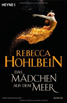 Das Mädchen aus dem Meer - Rebecca Hohlbein