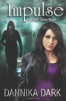 Impulse (Mageri Series: Book 3) - Dannika Dark