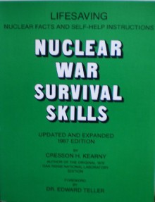 Nuclear War Survival Skills: Updated and Expanded 1987 Edition - Cresson H. Kearny,Eugene P. Wigner