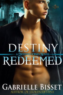 Destiny Redeemed - Gabrielle Bisset