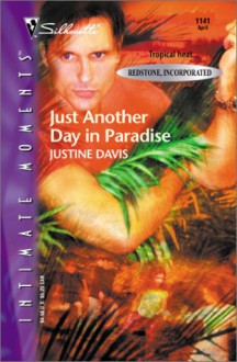 Just Another Day In Paradise (Redstone, Incorporated #1) - Justine Davis