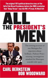 All the President's Men - Carl Bernstein,Bob Woodward