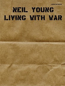 Living with War - Neil Young